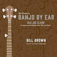 Old Joe Clark - Bill Brown Jr. - audiobook