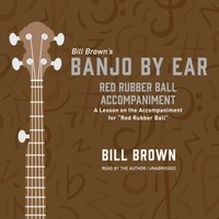 Red Rubber Ball Accompaniment - Bill Brown - audiobook