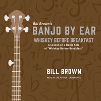 Whiskey Before Breakfast - Bill Brown - audiobook