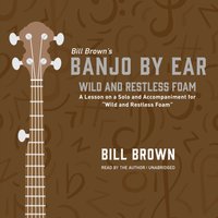 Wild and Restless Foam - Bill Brown - audiobook