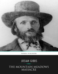The Mountain Meadows Massacre - Josiah Gibbs - ebook