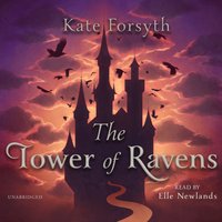 Tower of Ravens - Kate Forsyth - audiobook