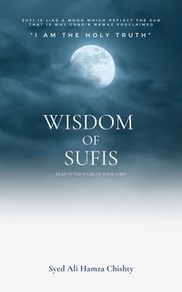 Wisdom of Sufis - Syed Ali Hamza Chishty - ebook