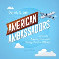 American Ambassadors, Second Edition - Dennis C. Jett - audiobook