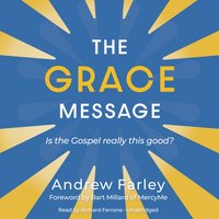 Grace Message - Andrew Farley - audiobook