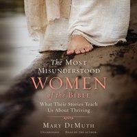 Most Misunderstood Women of the Bible - Mary DeMuth - audiobook