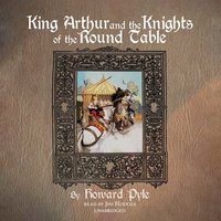 King Arthur and the Knights of the Round Table - Howard Pyle - audiobook