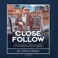 Close Follow - Doug Emery - audiobook