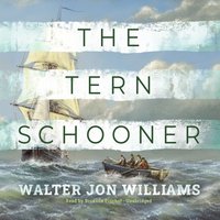 Tern Schooner - Walter Jon Williams - audiobook
