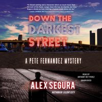 Down the Darkest Street - Alex Segura - audiobook