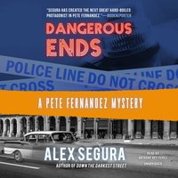 Dangerous Ends - Alex Segura - audiobook