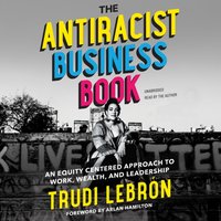 Antiracist Business Book - Trudi Lebron - audiobook