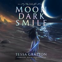Moon Dark Smile - Tessa Gratton - audiobook