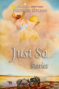 Just So Stories - Rudyard Kipling - ebook