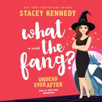 What the Fang? - Stacey Kennedy - audiobook
