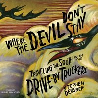 Where the Devil Don't Stay - Stephen Deusner - audiobook