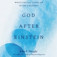 God after Einstein - John F. Haught - audiobook