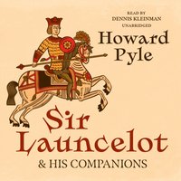 Sir Launcelot and His Companions - Howard Pyle - audiobook