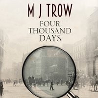 Four Thousand Days - M J Trow - audiobook