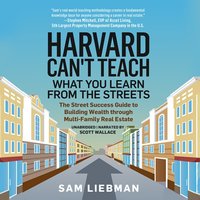 Harvard Can't Teach What You Learn from the Streets - Sam Liebman - audiobook