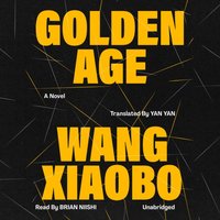 Golden Age - Wang Xiaobo - audiobook