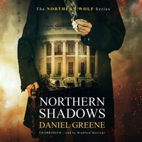 Northern Shadows - Daniel Greene - audiobook