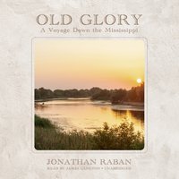 Old Glory - Jonathan Raban - audiobook