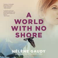 World with No Shore - Helene Gaudy - audiobook