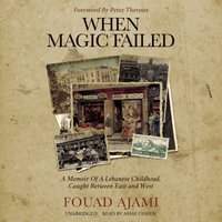 When Magic Failed - Fouad Ajami - audiobook