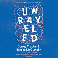 Unraveled - Stacey Thacker - audiobook