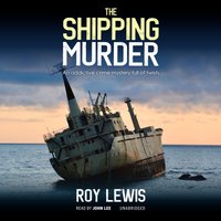 Shipping Murder - Roy Lewis - audiobook