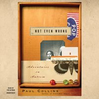 Not Even Wrong - Paul Collins - audiobook