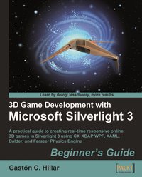 3D Game Development with Microsoft Silverlight 3: Beginner's Guide - Gaston C. Hillar - ebook