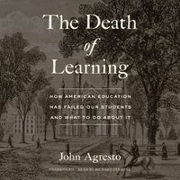Death of Learning - John Agresto - audiobook