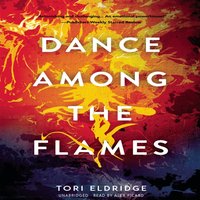 Dance among the Flames - Tori Eldridge - audiobook