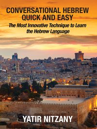 Conversational Hebrew Quick and Easy - Yatir Nitzany - ebook