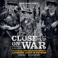 Close-Up on War - Mary Cronk Farrell - audiobook
