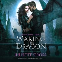Waking the Dragon - Juliette Cross - audiobook