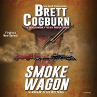 Smoke Wagon - Brett Cogburn - audiobook