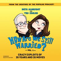 How Are We Still Married?! Volume 1 - Beth Albright - audiobook