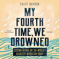 My Fourth Time, We Drowned - Sally Hayden - audiobook