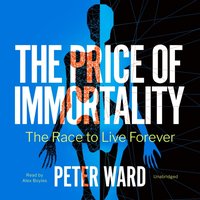 Price of Immortality - Peter Ward - audiobook