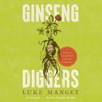 Ginseng Diggers - Luke Manget - audiobook