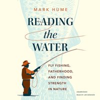 Reading the Water - Mark Hume - audiobook