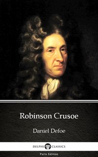 Robinson Crusoe by Daniel Defoe - Delphi Classics (Illustrated) - Daniel Defoe - ebook