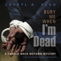 Bury Me When I'm Dead - Cheryl A. Head - audiobook