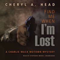 Find Me When I'm Lost - Cheryl A. Head - audiobook