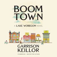 Boom Town - Garrison Keillor - audiobook