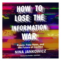 How to Lose the Information War - Nina Jankowicz - audiobook