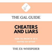 Gal Guide to Cheaters and Liars - Gabrielle St. George - audiobook